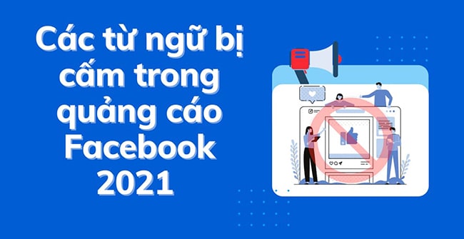 Các từ ngữ quảng cáo Facebook không được phê duyệt